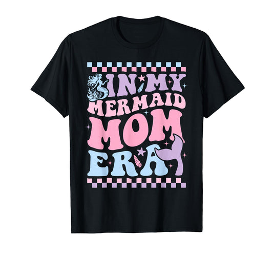 In My Mermaid Mom Era Girl Mermaid Mama Of Birthday Girl T-Shirt