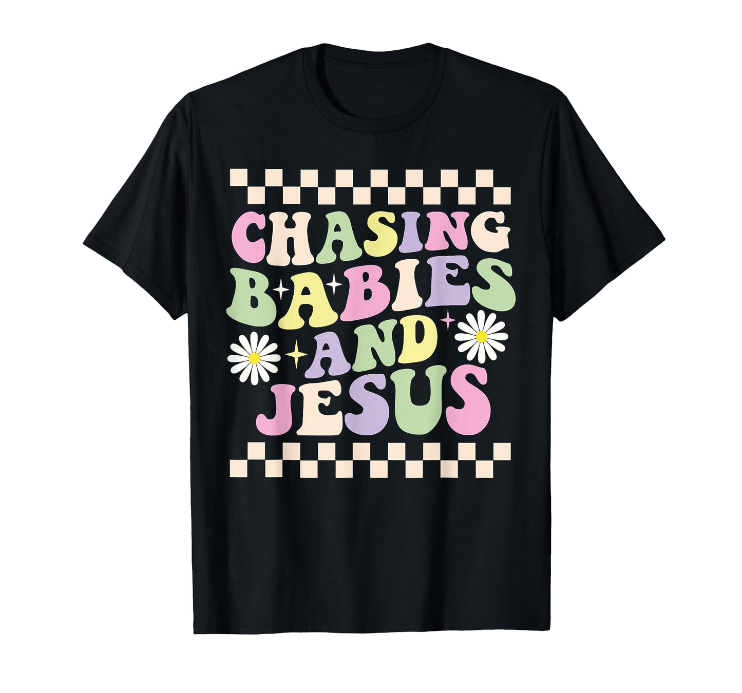 Chasing Babies And Jesus Groovy T-Shirt