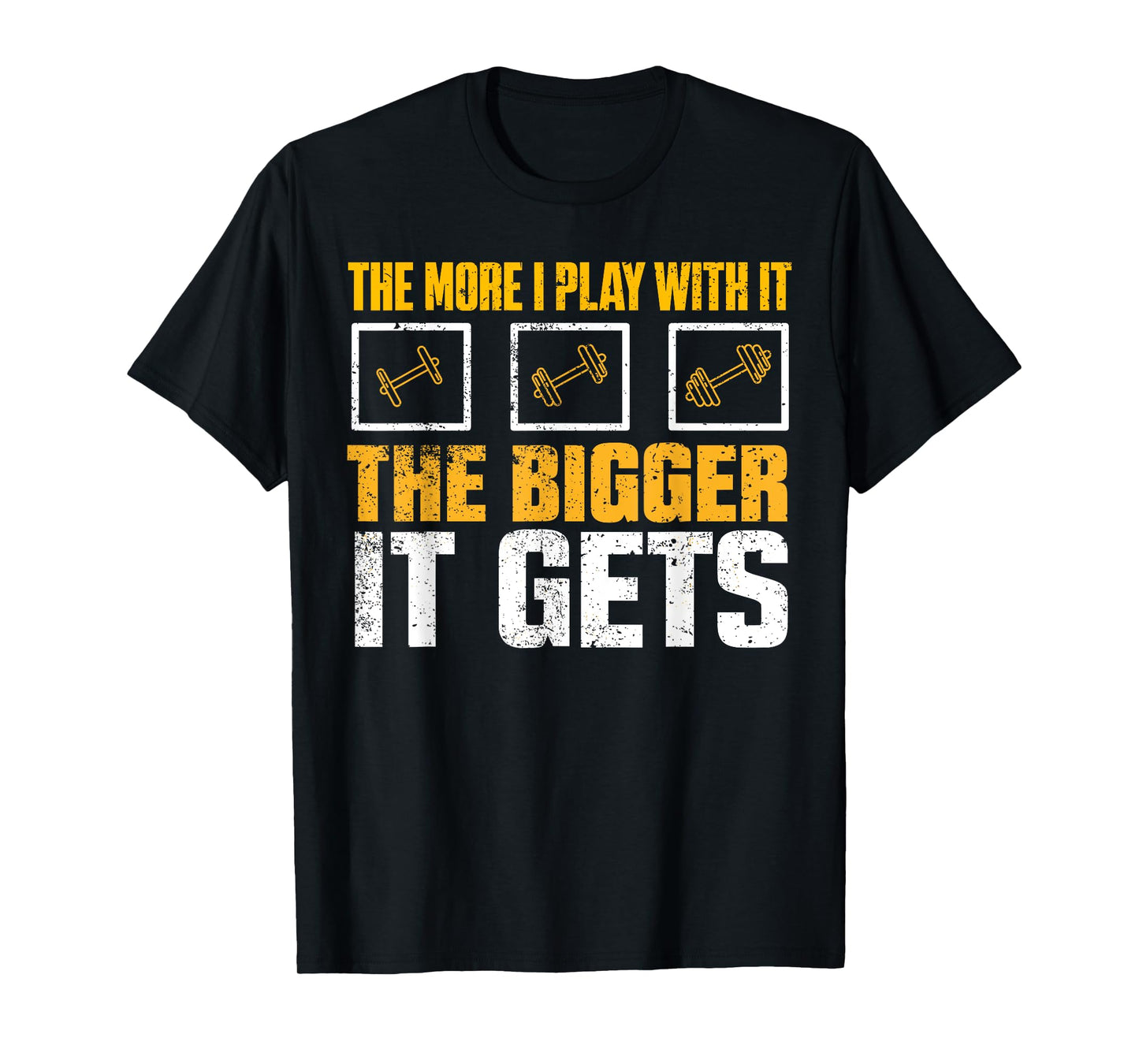 The More I Play With it the Bigger it Gets Gym Muscles Joke T-Shirt