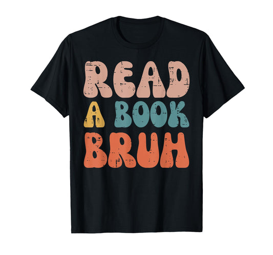 Read A Book Bruh Funny Read Reading Librarian Boys Teen Kids T-Shirt