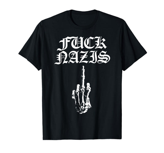 Fuck Nazis Funny Skeleton Hand Middle Finger T-Shirt