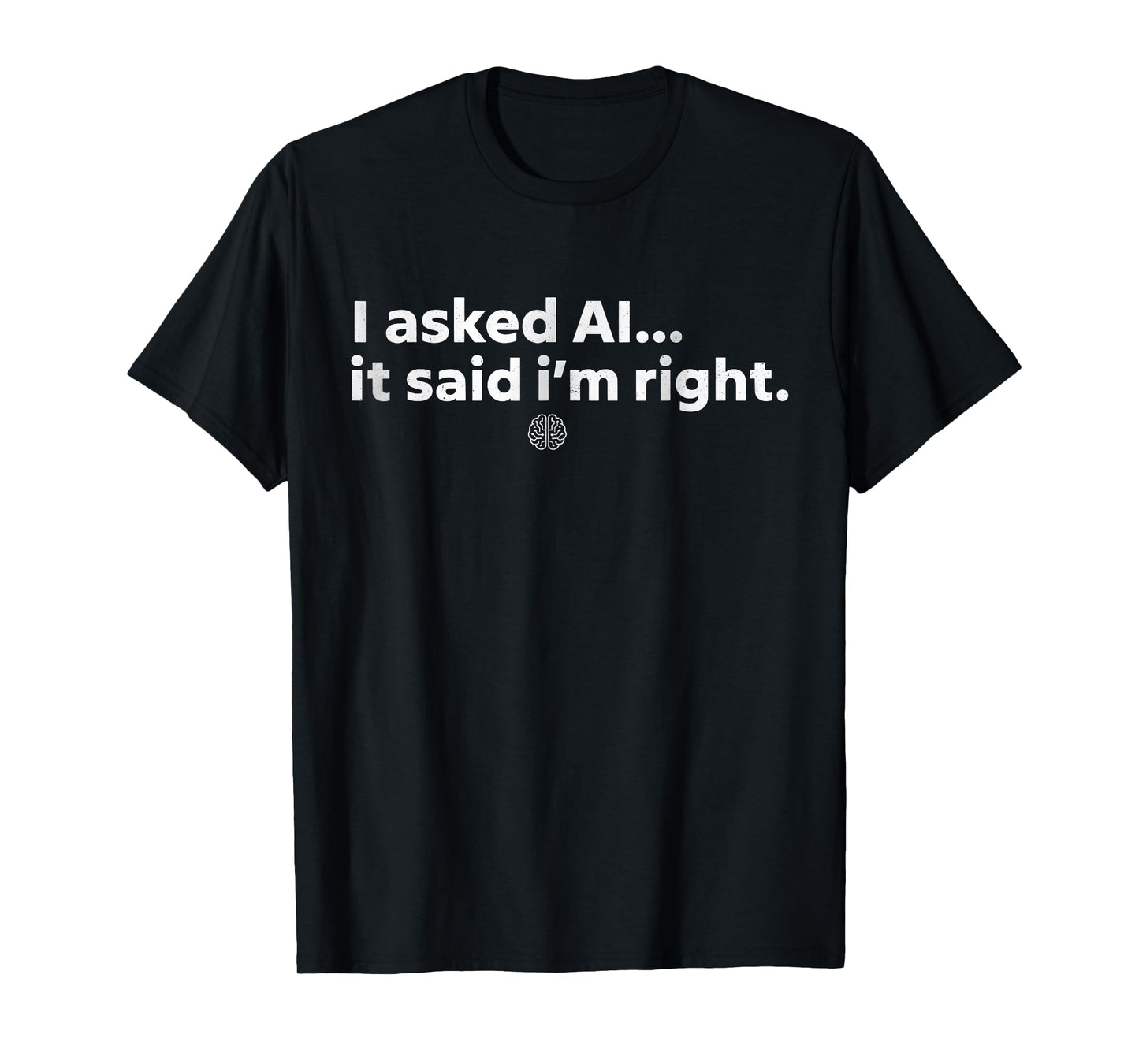 AI Enthusiast Artificial Intelligence Sarcastic Tech Humor T-Shirt