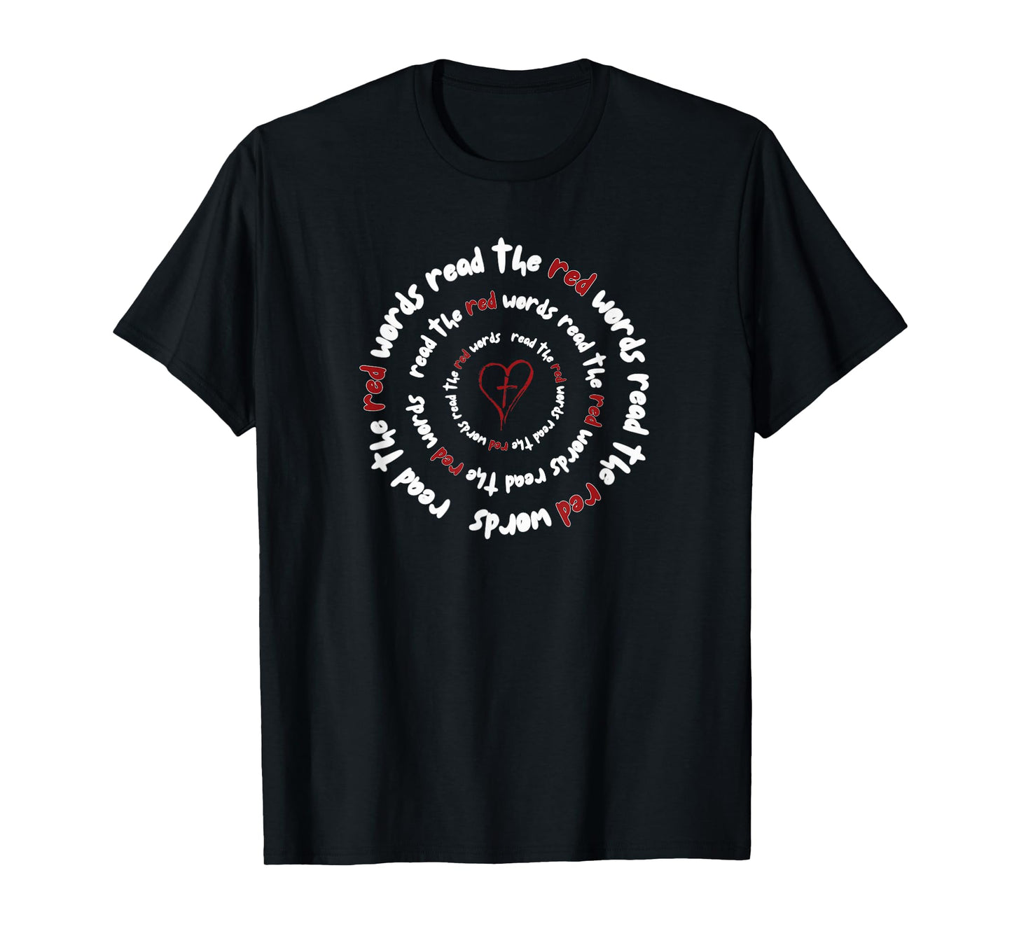 Read The Red Words | Jesus Quote Red Letter Bible Christian T-Shirt