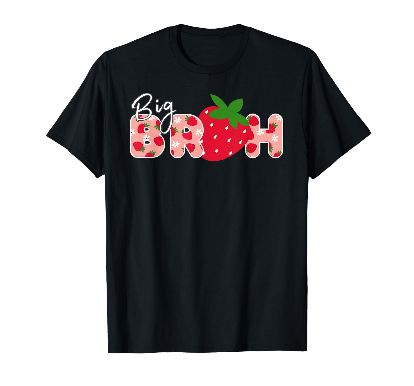 Big bruh Strawberry First Birthday Party Strawberry Birthday T-Shirt