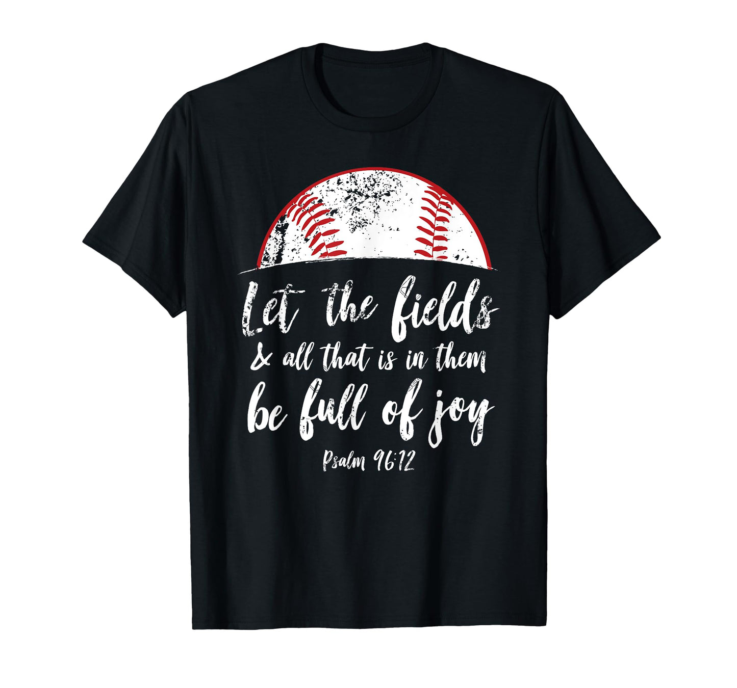 Baseball Bible Verse Shirt Cute Christian Psalm 96 Gift T-Shirt