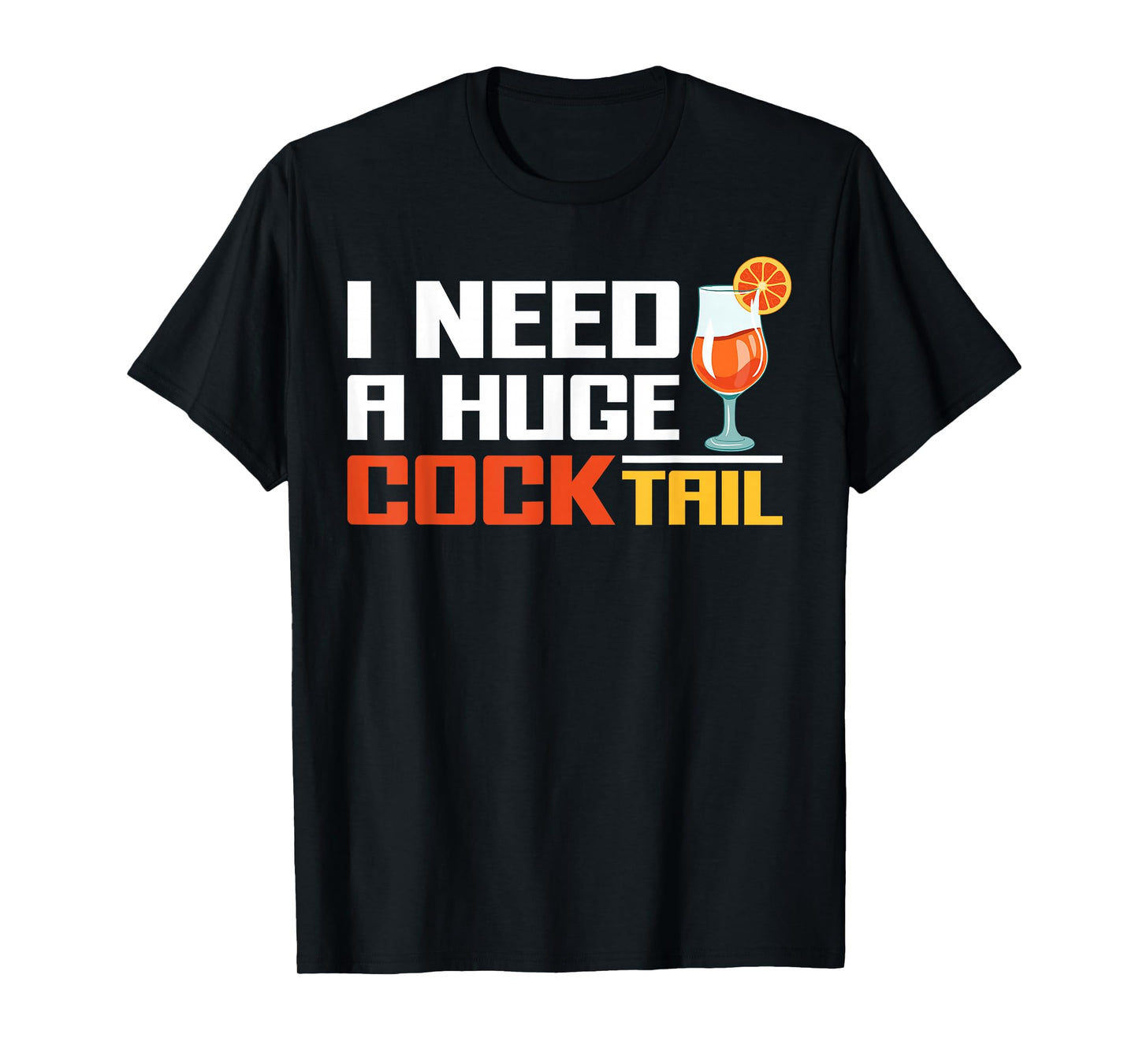 Funny Inappropriate Christmas Girls Trips Parties - I Need A Huge Cocktail Fun Adult Humour Women's Embarrassing T-Shirt - Black, Small