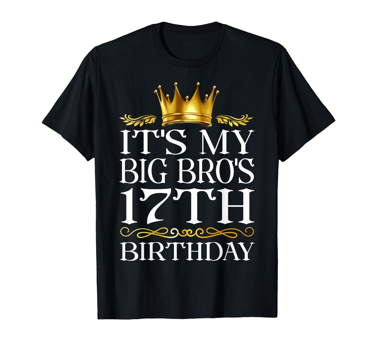 It's My Big Bro's 17th Birthday Happy Birthday 17 Years Old T-Shirt