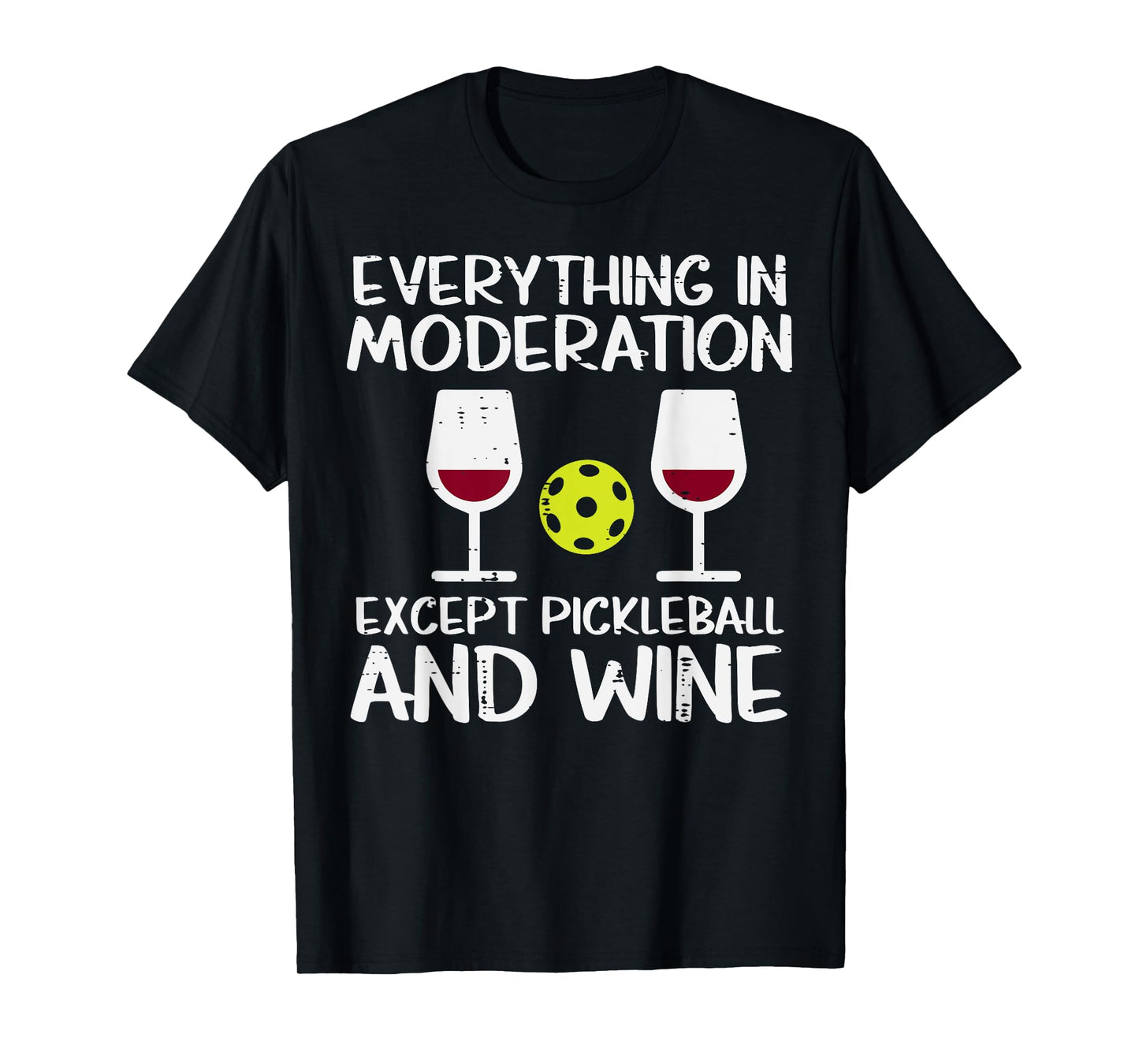 Everything In Moderation Except Pickleball Pickle Ball Women T-Shirt