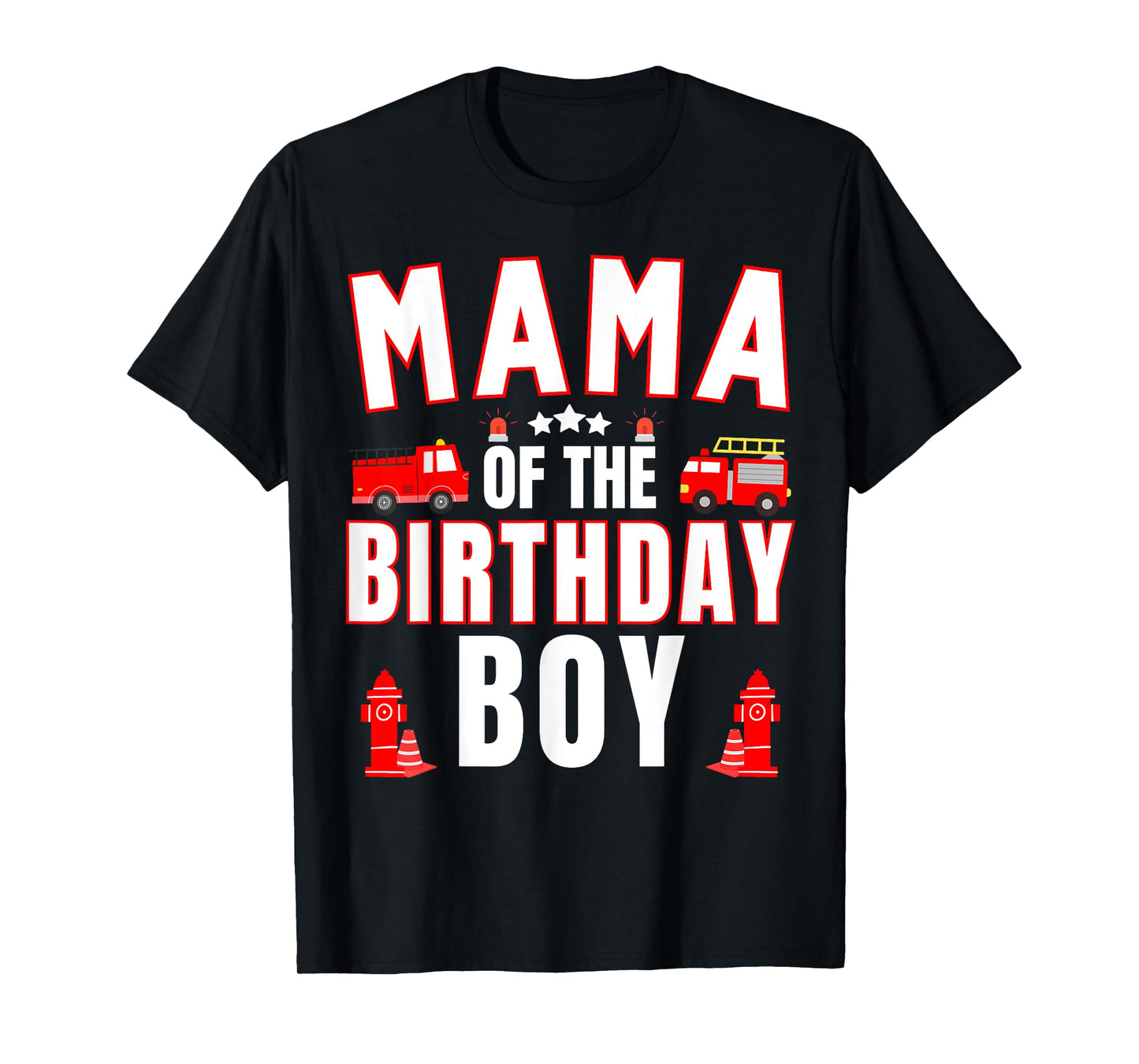 Mama of the Birthday Boy Fire Truck Firefighter Bday Party T-Shirt