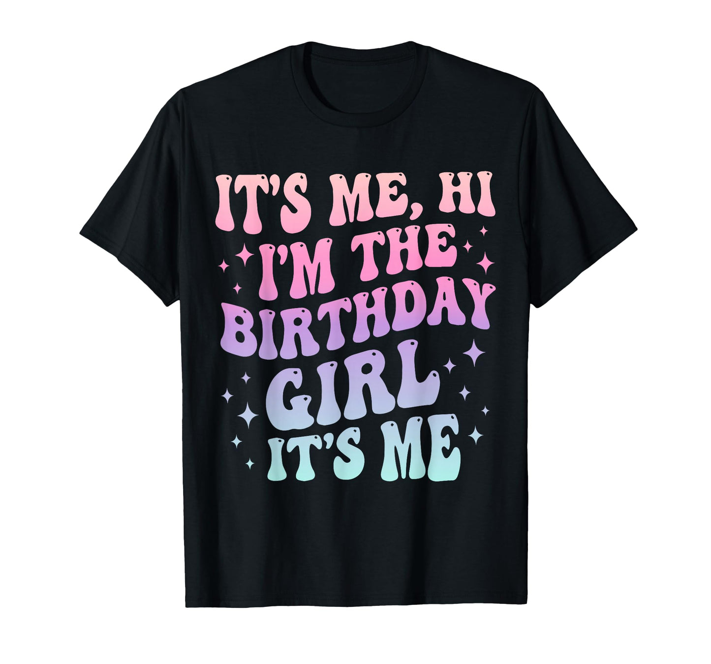 Its Me Hi Im The Birthday Girl Its Me Kids Birthday Party T-Shirt