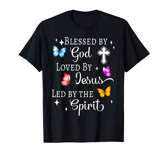 Blessed by God Loved by Jesus Led by The Spirit Christian T-Shirt