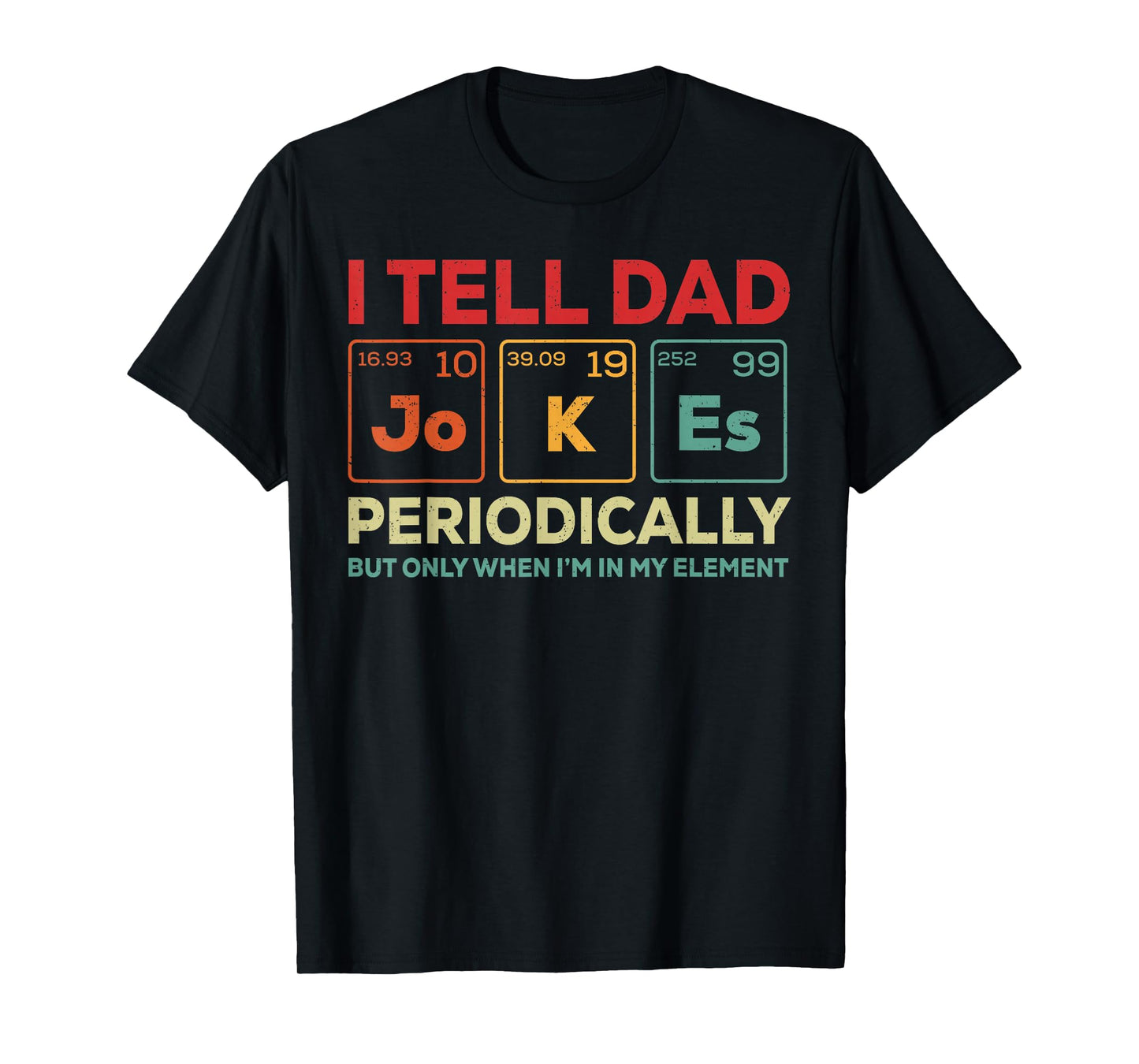 I Tell Dad Jokes Periodically Element Vintage Father's Day T-Shirt