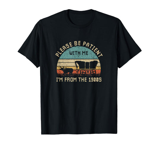 Please Be Patient With Me I'm From The 1900s Vintage T-Shirt
