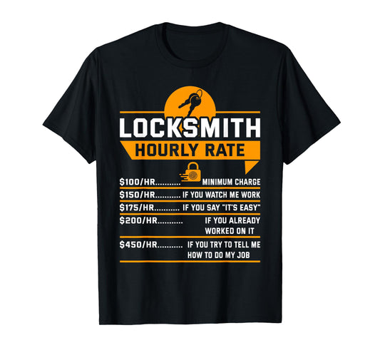 Funny Locksmith Hourly Rate Apparel For Locksmiths T-Shirt