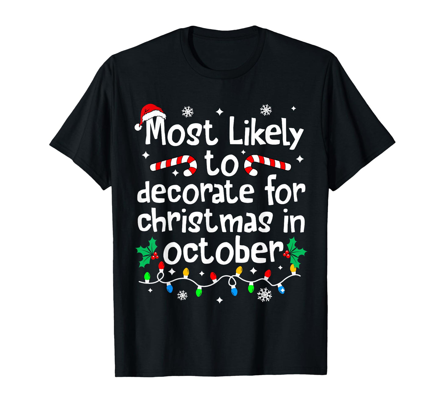 Most Likely to Decorate for Christmas in October Matching T-Shirt
