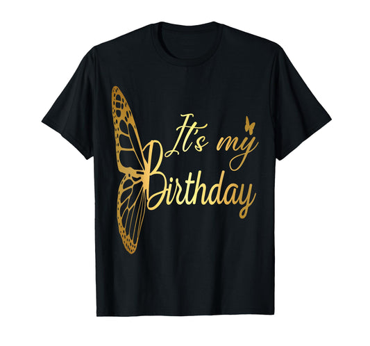 Its My Birthday Shirt Birthday Shirts For Women Birthday T-Shirt