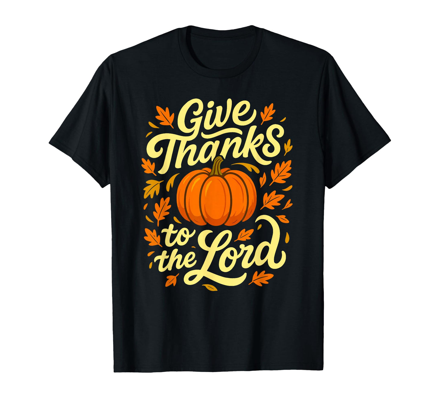 Give Thanks to The Lord Pumpkin Christian Fall Design T-Shirt