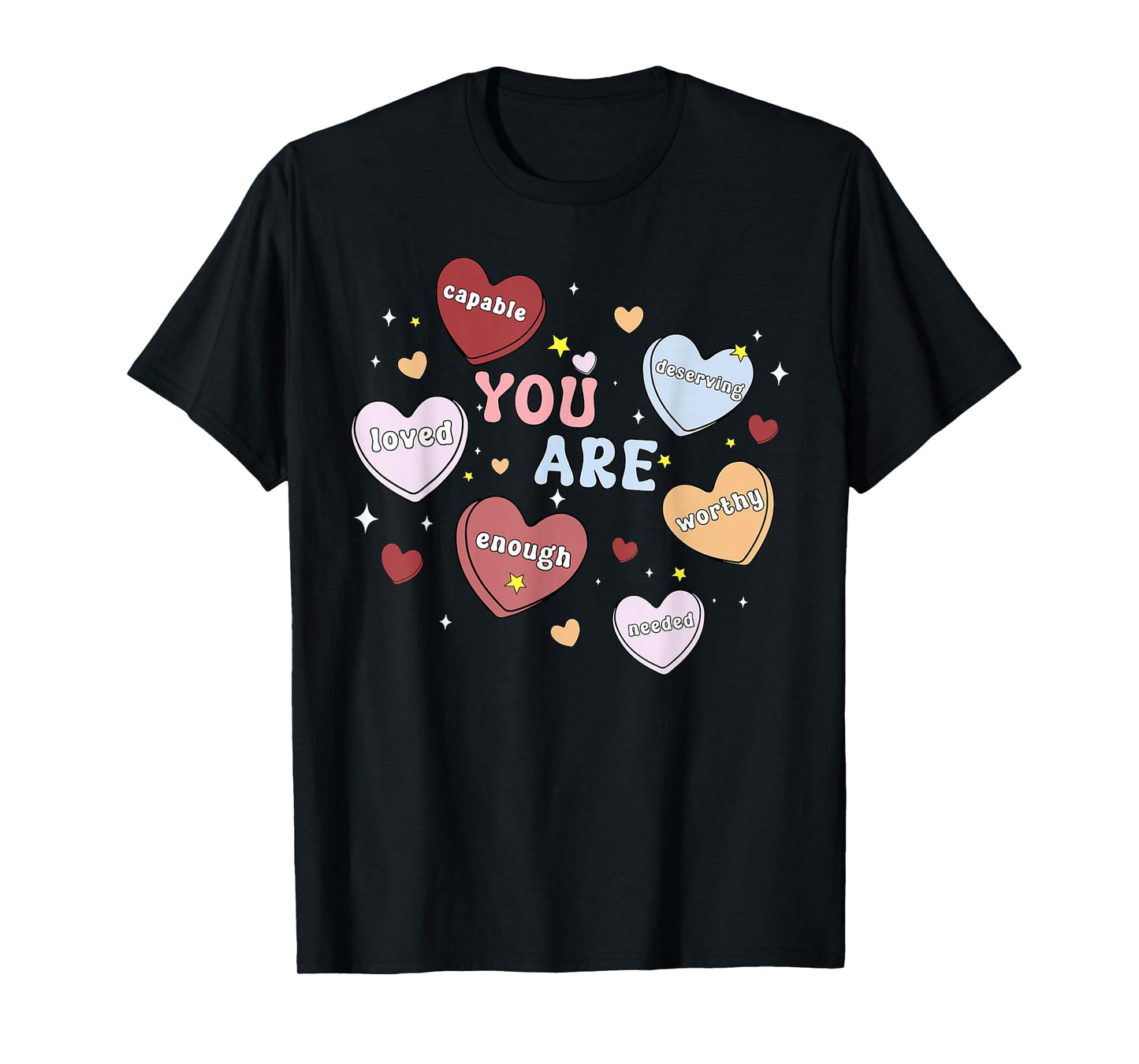 You are Mental Health Valentines Heart Candy Psych Therapist T-Shirt