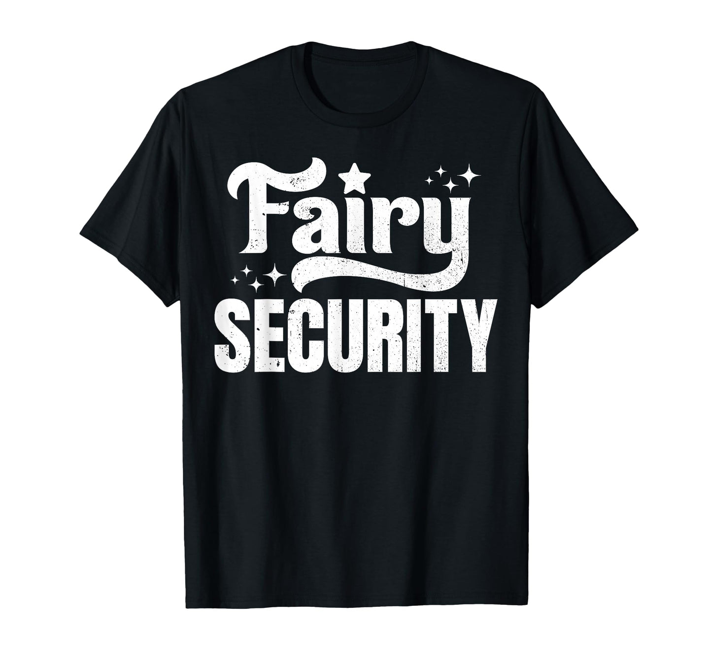 Fairy Security Protection Squad Birthday family Men Brother T-Shirt