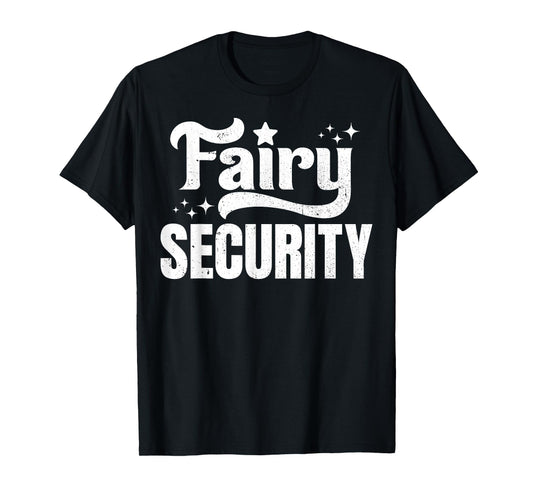 Fairy Security Protection Squad Birthday family Men Brother T-Shirt