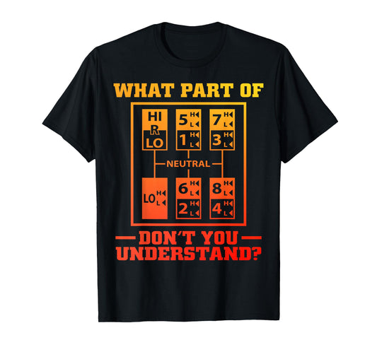Funny Trucker Design For Men Big Rig Trucker Truck Driver T-Shirt