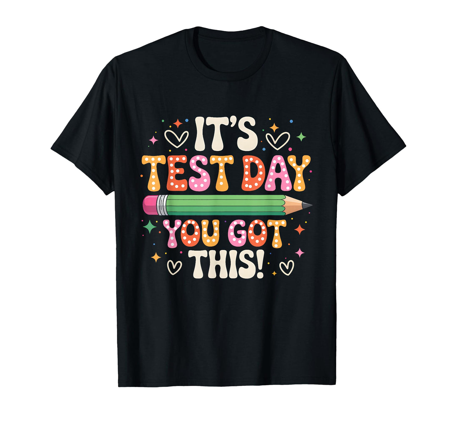 Groovy Testing Day Its Test Day You Got This Teacher Student T-Shirt