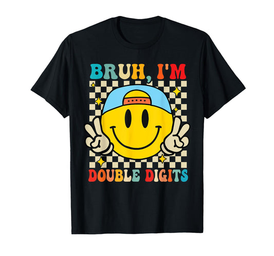 10 Years Old Birthday Bruh I'm Double Digits 10th Birthday T-Shirt