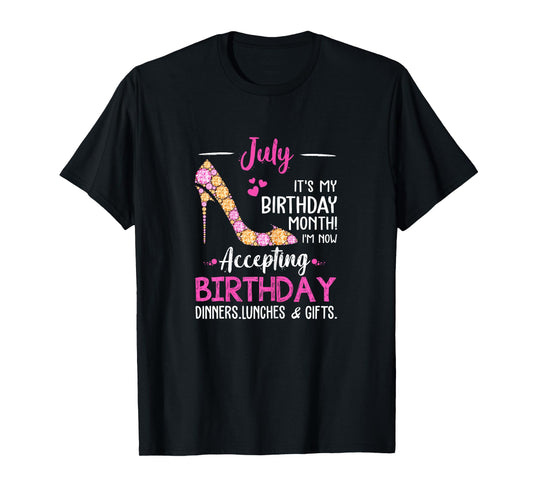 July It's my Birthday Month Tshirt Women Mom Wife Gifts T-Shirt