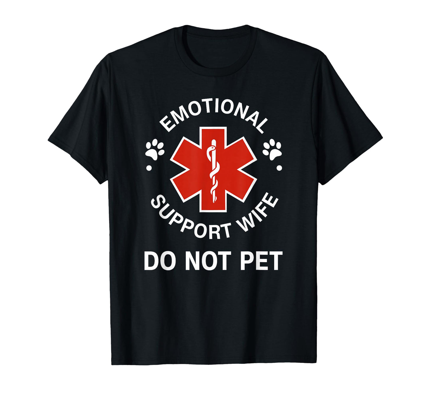 Emotional Support Wife Do Not Pet Funny Wife Girlfriend Joke T-Shirt