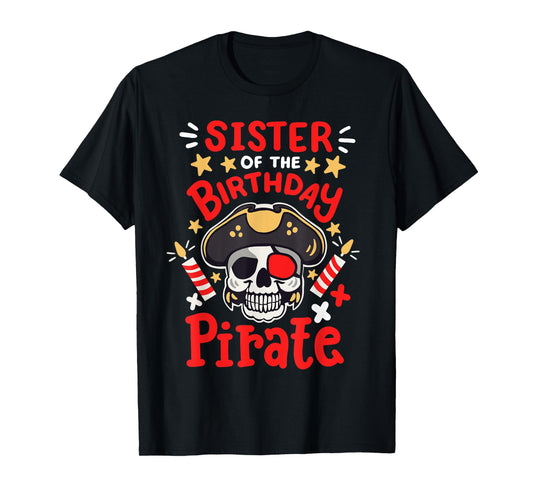 Sister Of The Birthday Pirate Party Family Matching Girls T-Shirt