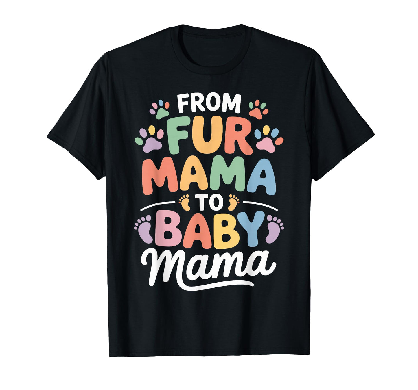 from Fur Mama to Baby Mama Funny Pregnancy Pregnant T-Shirt