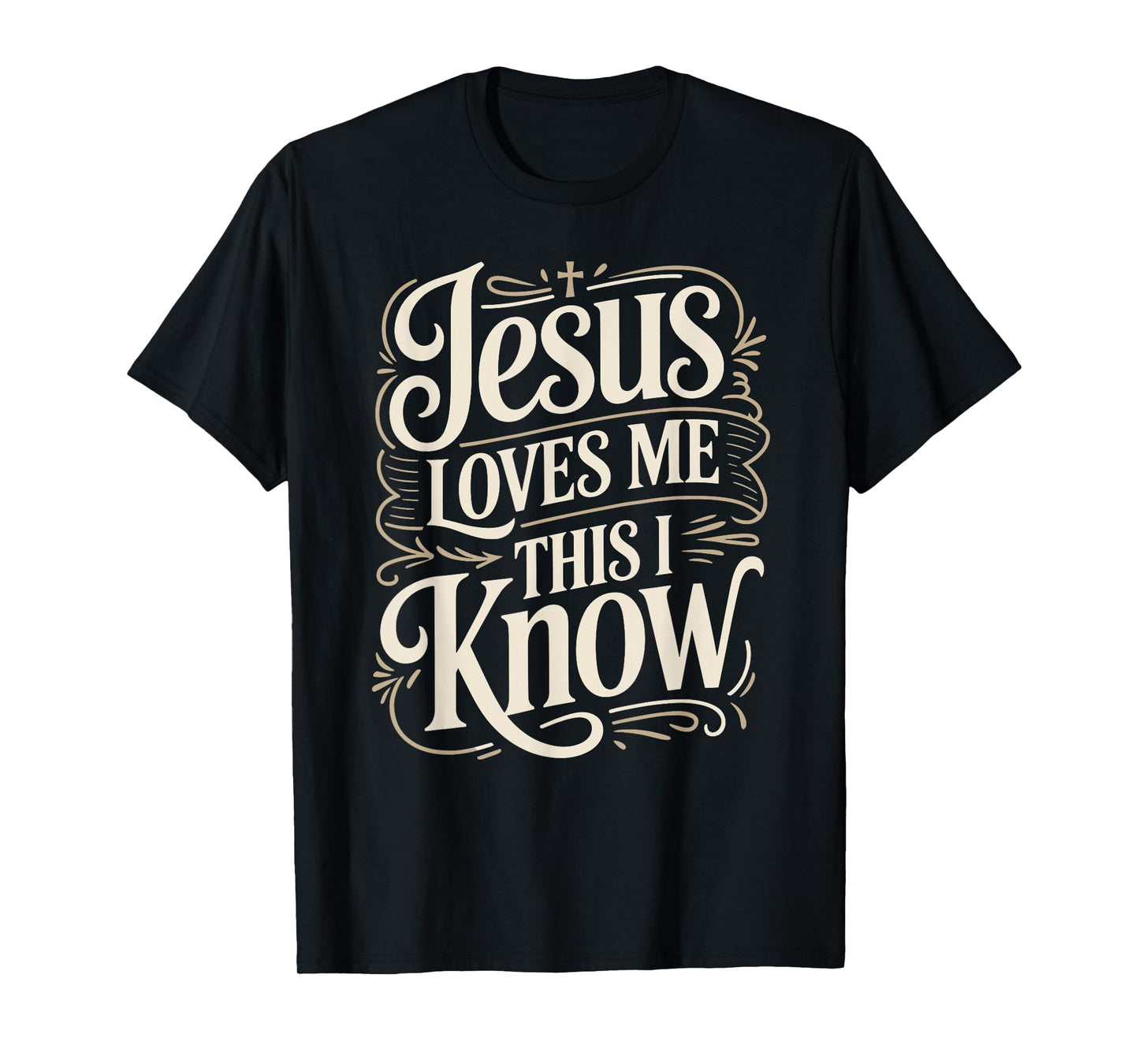 Jesus Loves Me This I Know Christian Faith Quote T-Shirt