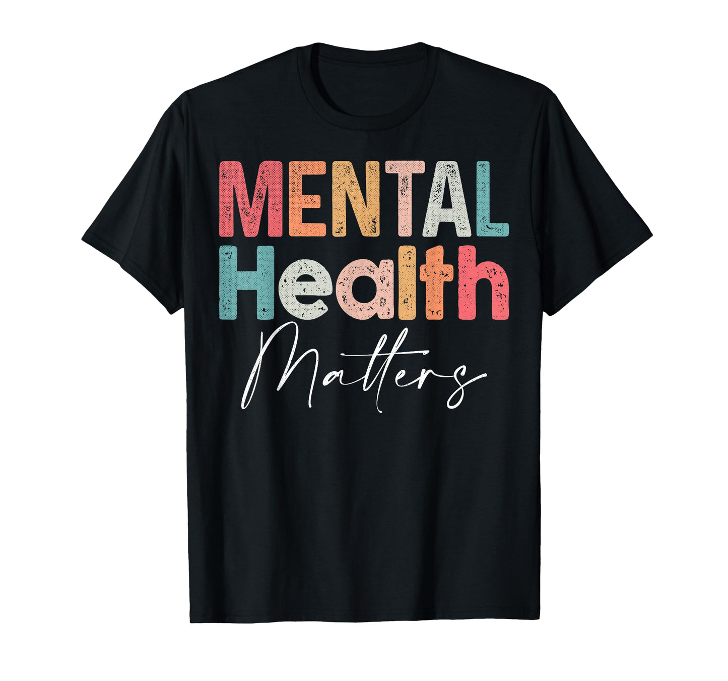 Mental Health Matters End The Stigma Mental Health Awareness T-Shirt