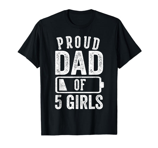 Proud Dad of 5 Girls Gifts Daddy of Five Daughters T-Shirt