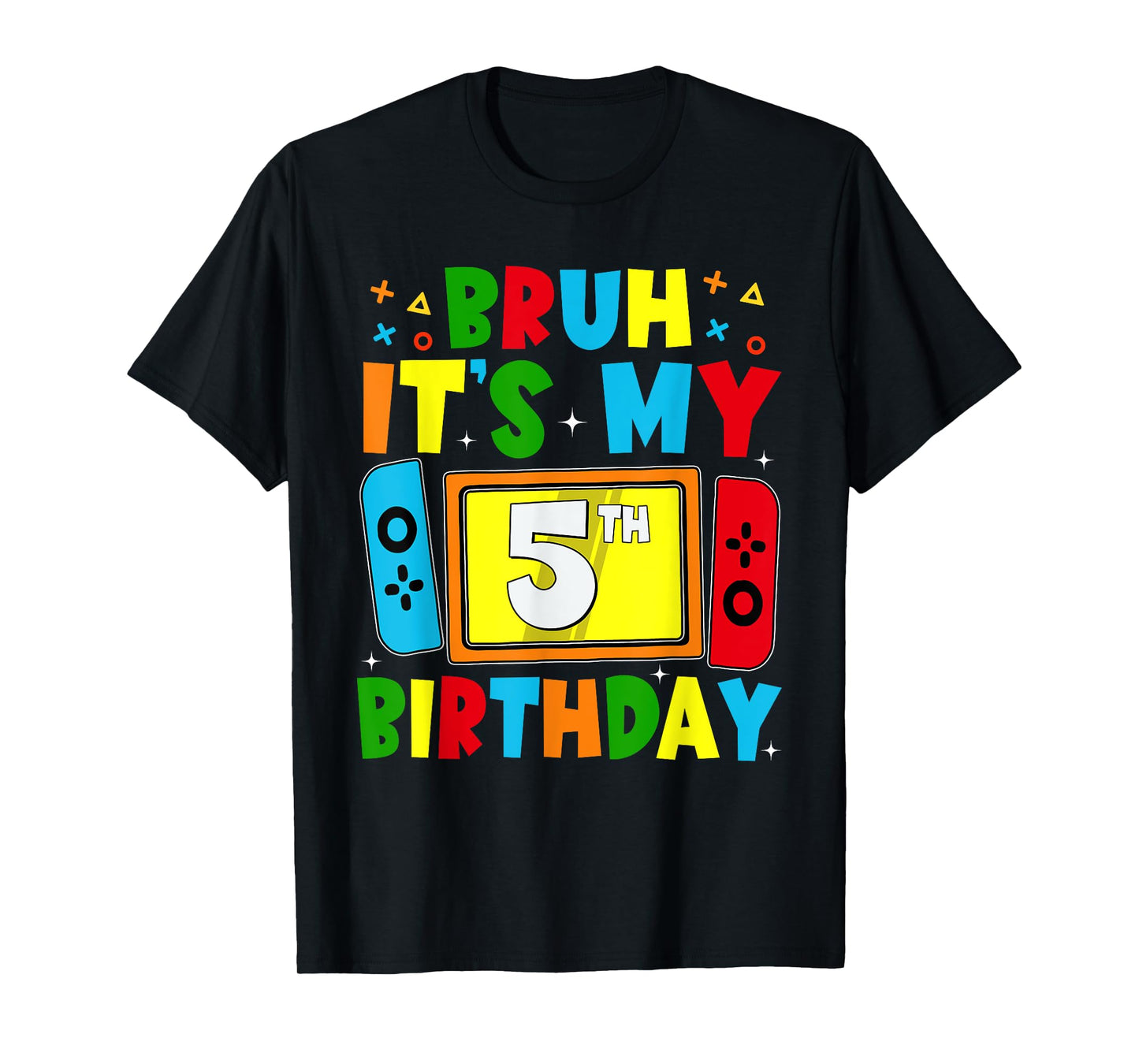 Bruh It's My 5th Birthday Video Game For Boys Girls Kids T-Shirt