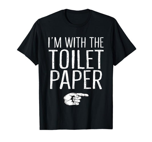 I'm With The Toilet Paper Matching Costume Halloween Party T-Shirt