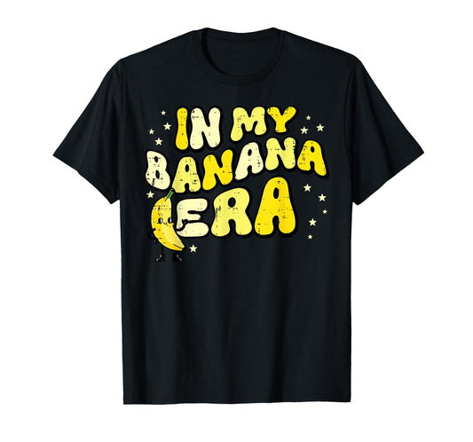 in My Banana Era Groovy Funny Fruit Food Meme Women Men Kids T-Shirt