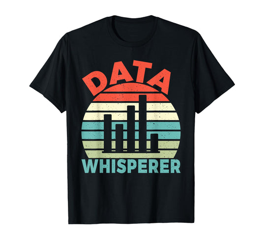 Data Whisperer Data Analyst T-Shirt
