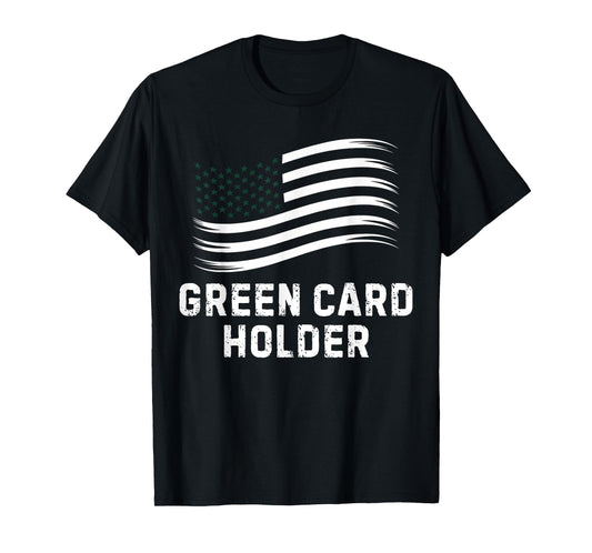 Motivational Green Card Holder Celebration USA Women Men T-Shirt