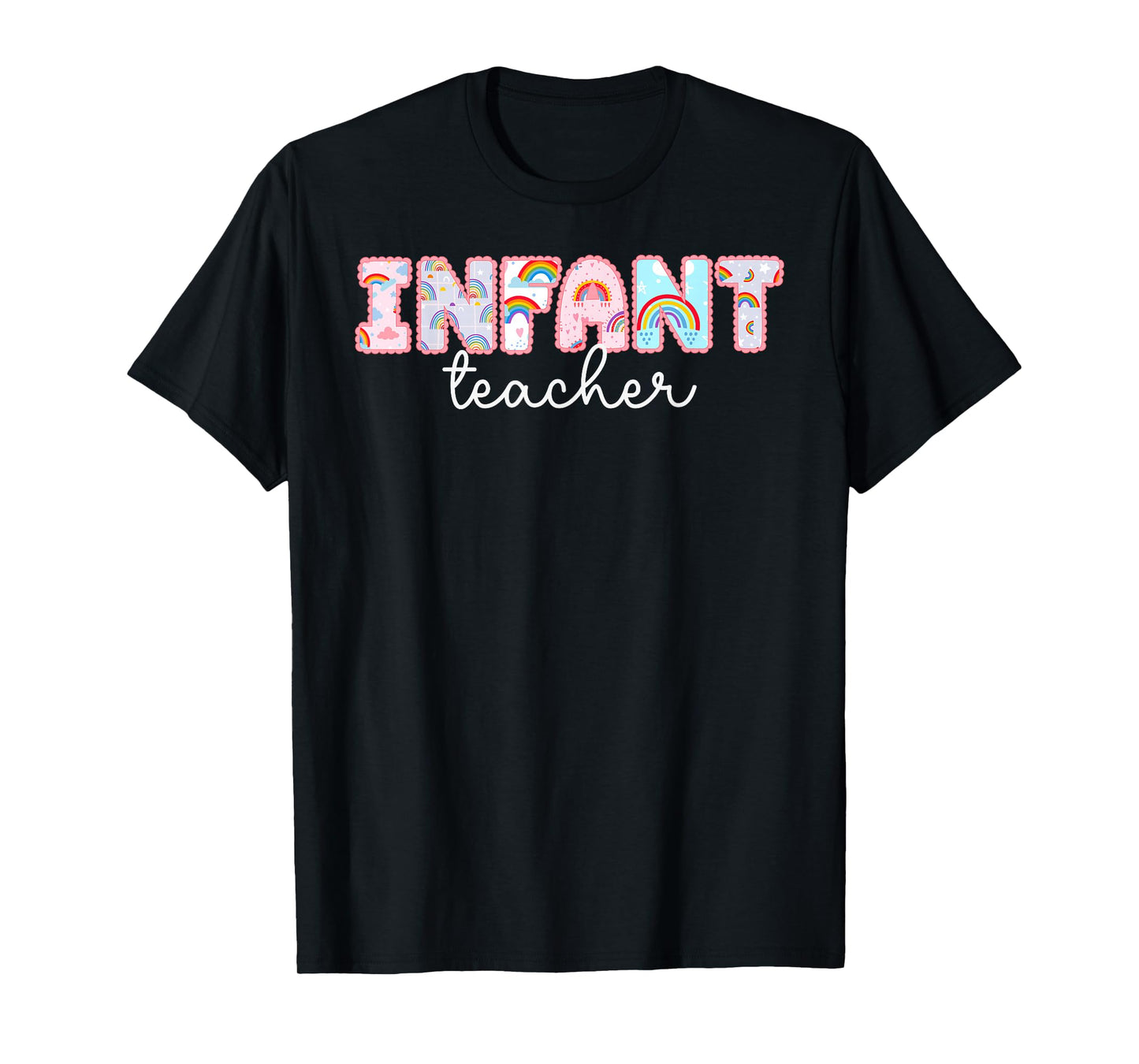 Infant Teacher Infant Teaching Best Infant Teacher T-Shirt