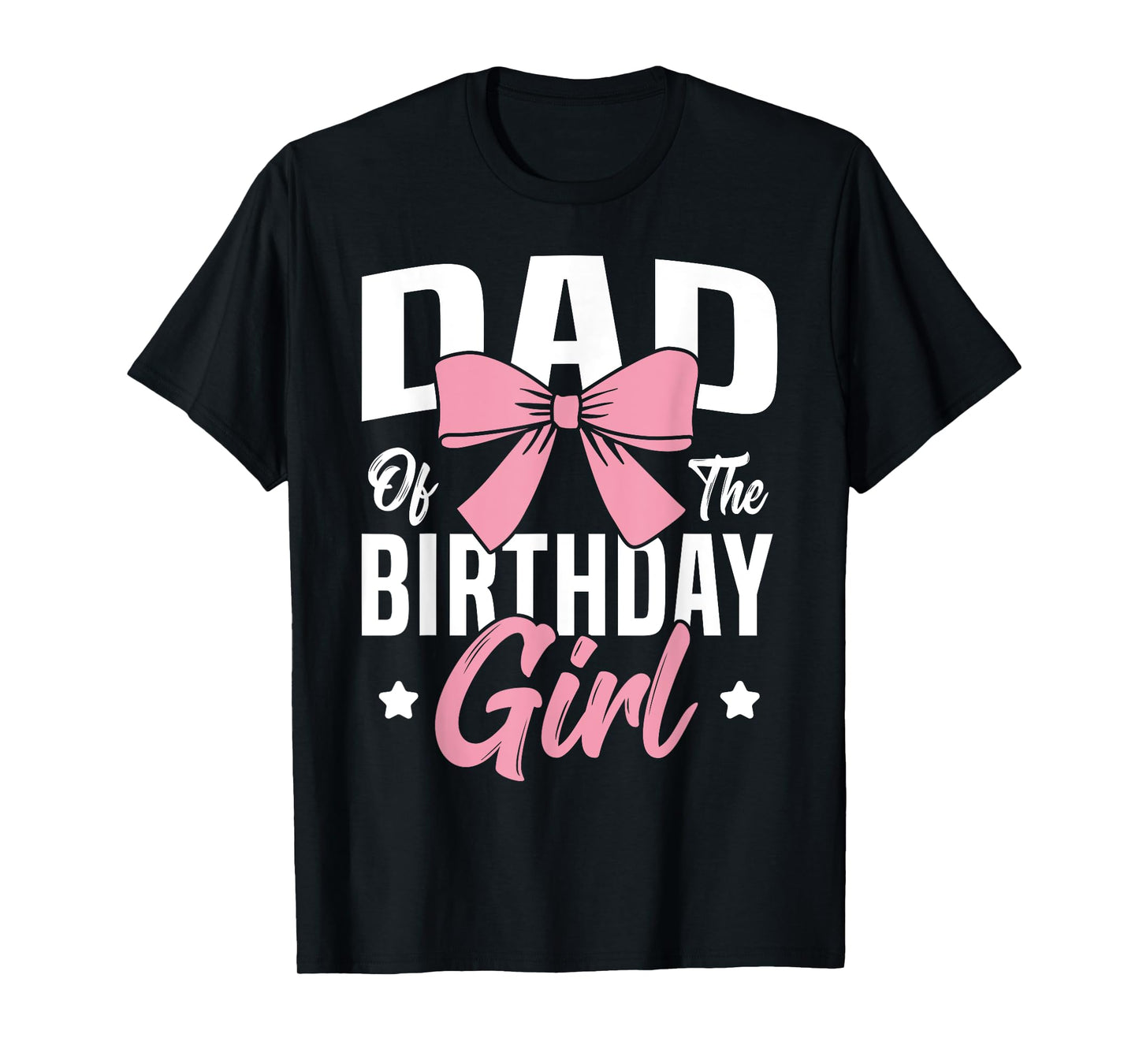 Coquette Pink Bow Men Dad Of The Birthday Girl T-Shirt