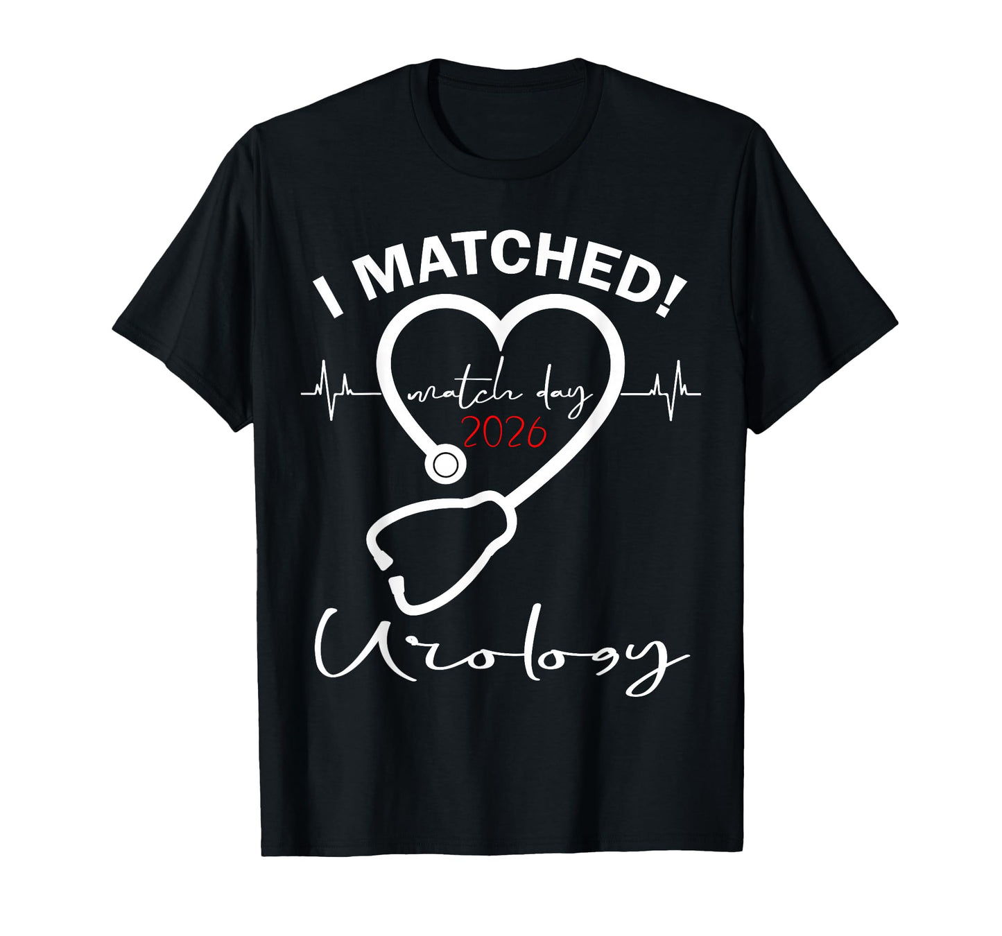 I Matched Urology Medicine Match Day 2026 Residency T-Shirt
