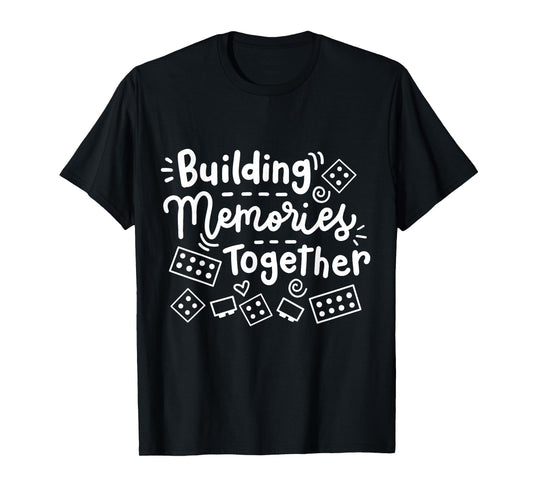 Building Memories Together Bricks Lover Master Builder Women T-Shirt