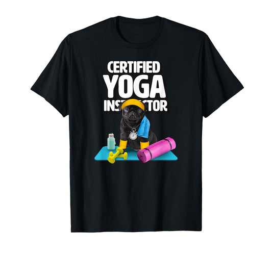 Cute black pug yoga teacher makes yoga for dogs T-Shirt