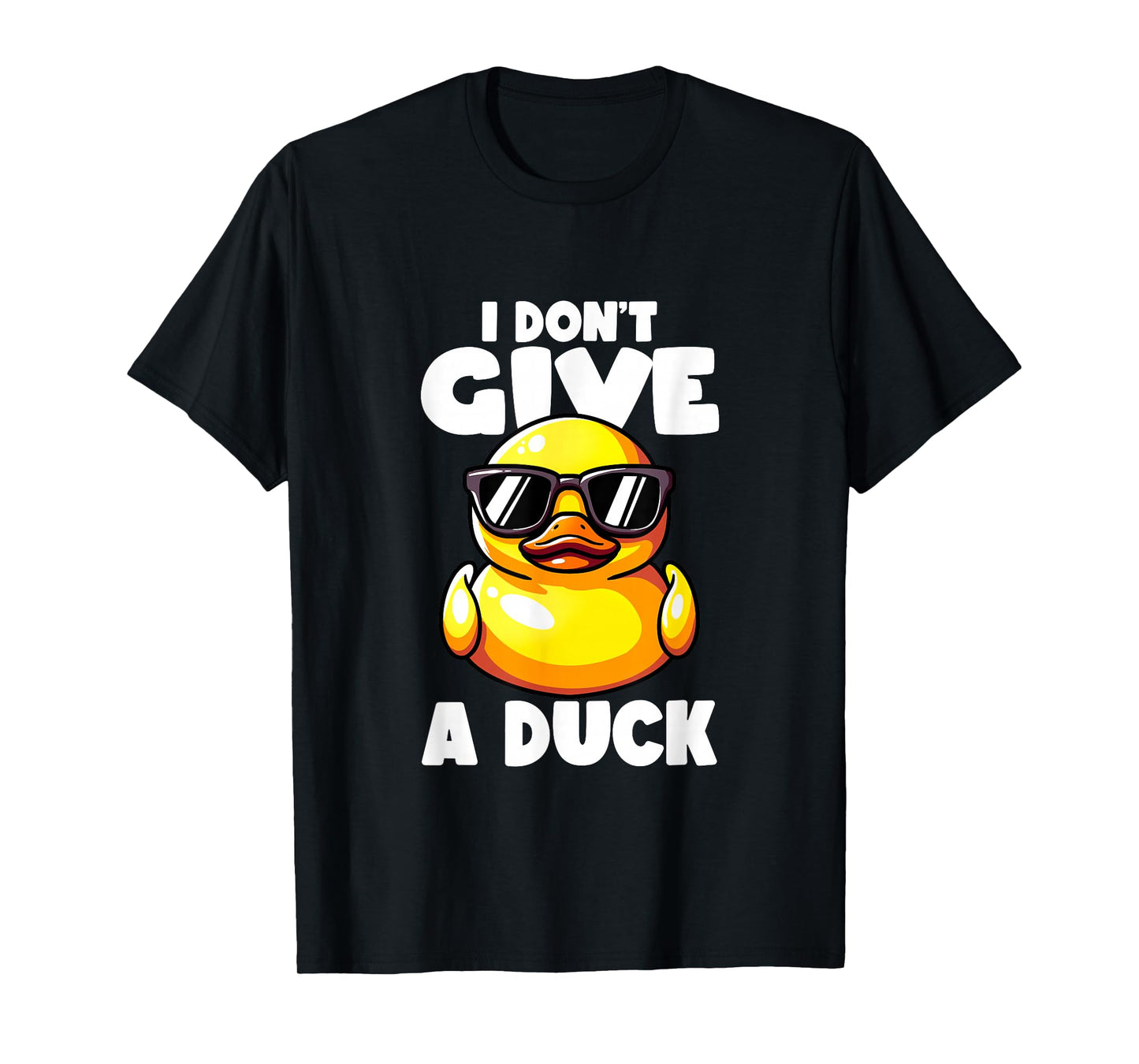 I Don't Give A Duck Lover Funny Duck Owner Rude I Love Duck T-Shirt