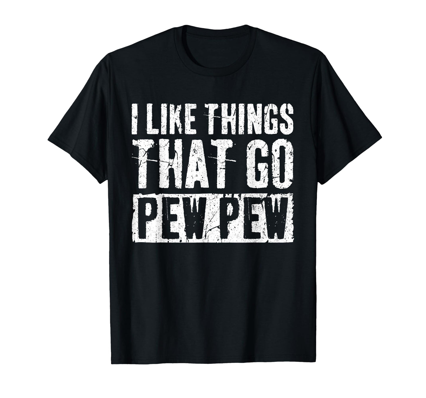 I Like Things That Go Pew Pew Shirt Gun Enthusiast T-Shirt