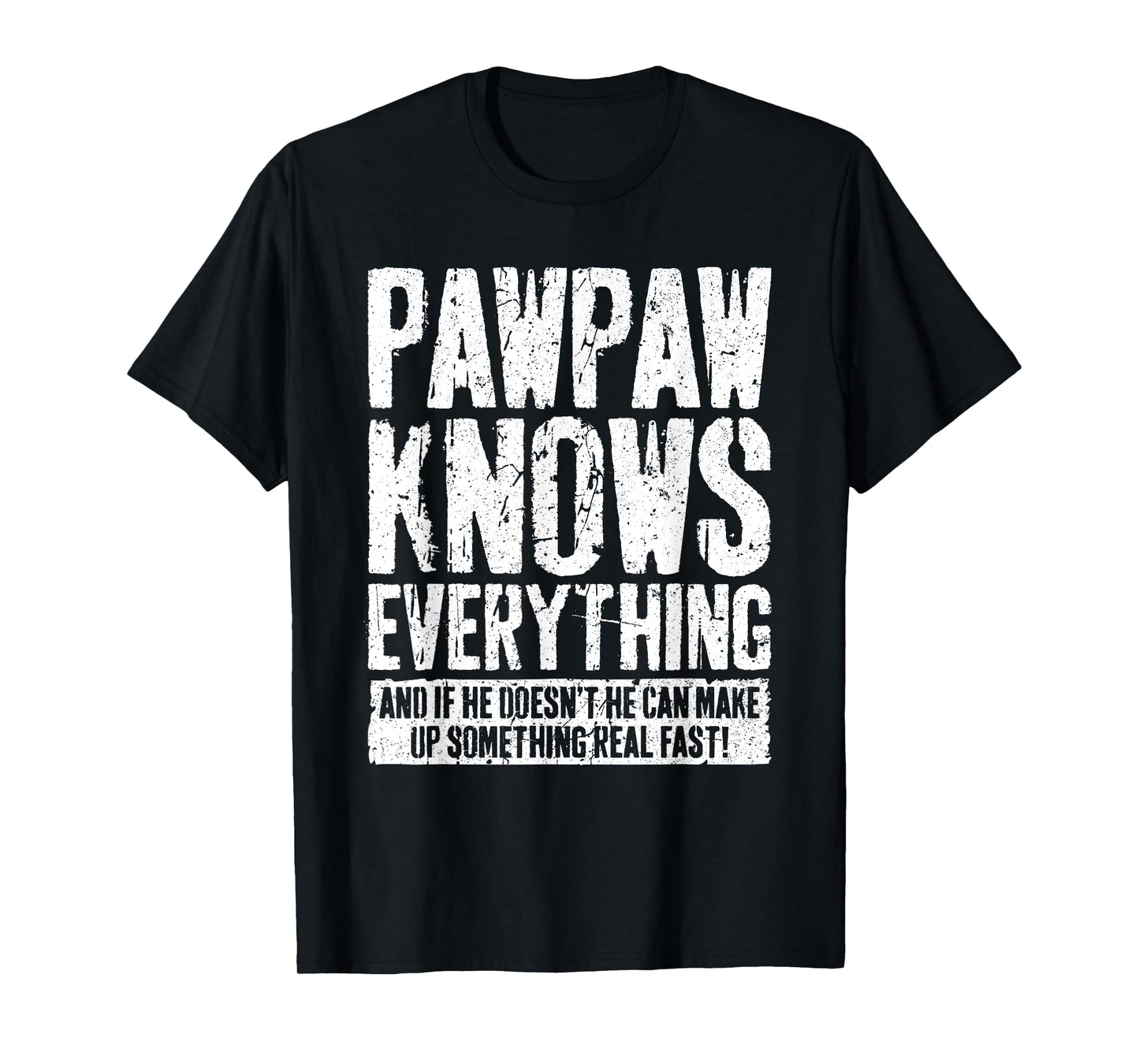 Pawpaw Knows Everything Shirt Men Funny Grandpa Fathers Day T-Shirt