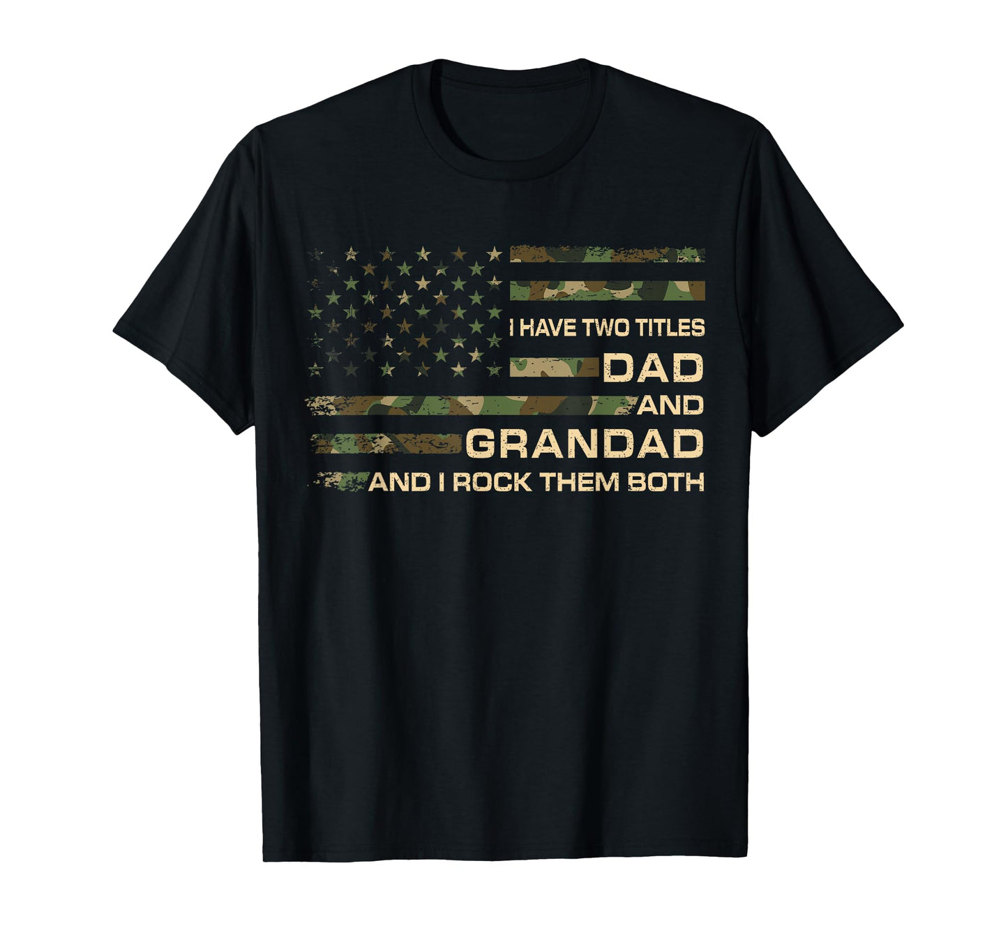 I Have Two Titles Dad And Grandad Father's Day Funny Grandad T-Shirt