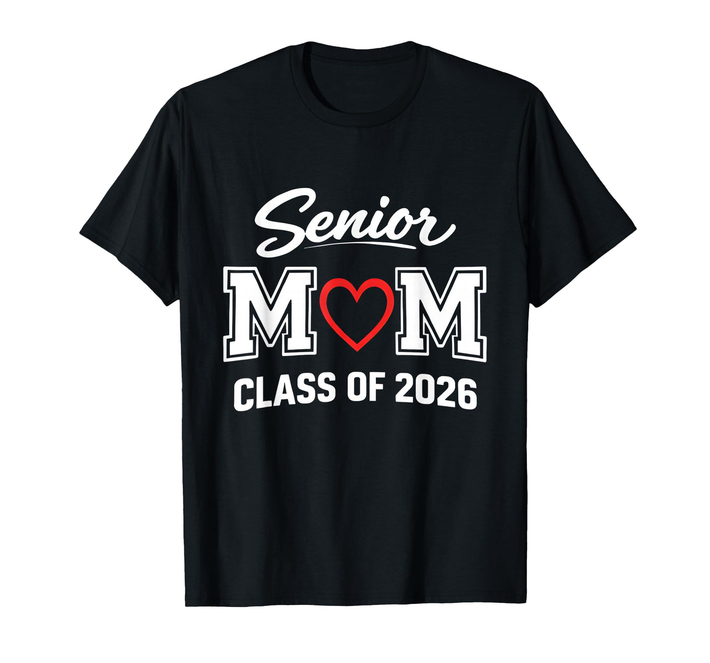 Senior Class of 2026 Proud Mom of Graduate Heart Mom T-Shirt