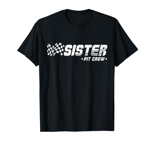 Sister Pit Crew Race Car Birthday Family Racing T-Shirt